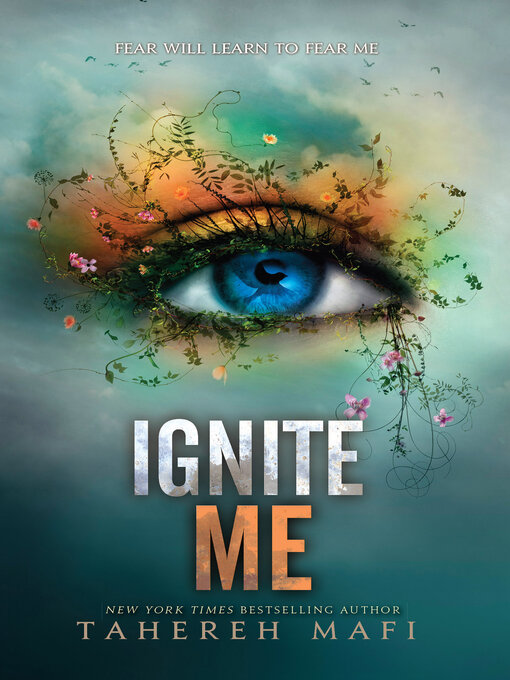 Title details for Ignite Me by Tahereh Mafi - Wait list
